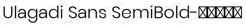 Ulagadi Sans SemiBold字体转换